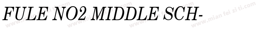 FULE NO2 MIDDLE SCH字体转换